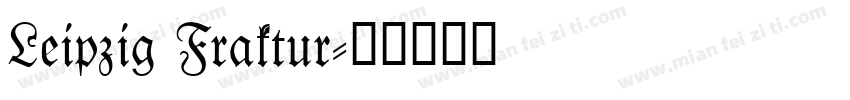 Leipzig Fraktur字体转换